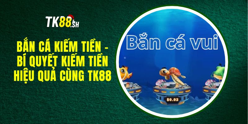 Ban-ca-kiem-tien